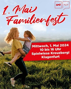 1.-Mai-Familienfest der SPÖ Klagenfurt - Spielwiese am Kreuzbergl - 10 bis 16 Uhr