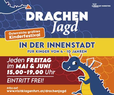 Drachenjagd. Österreichs größtes Kinderfestival in der Klagenfurter Innenstadt. Jeden Freitag im Mai und Juni.