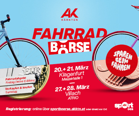 AK Fahrradbörse: 20. + 21 März Klagenfurt, Messehalle 1. 27. + 28. März Villach, Atrio.
