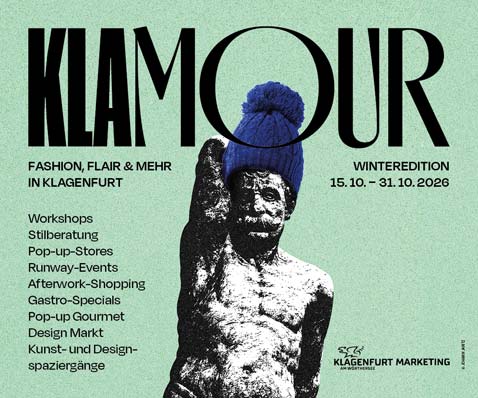 KLAMOUR: Fashion, Flair & mehr in Klagenfurt. 15. bis 31.10.2026